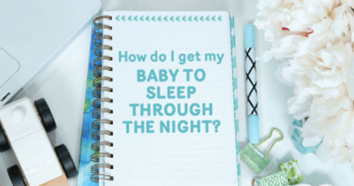 how-do-i-get-my-baby-to-sleep-through-the-night-today-s-parent