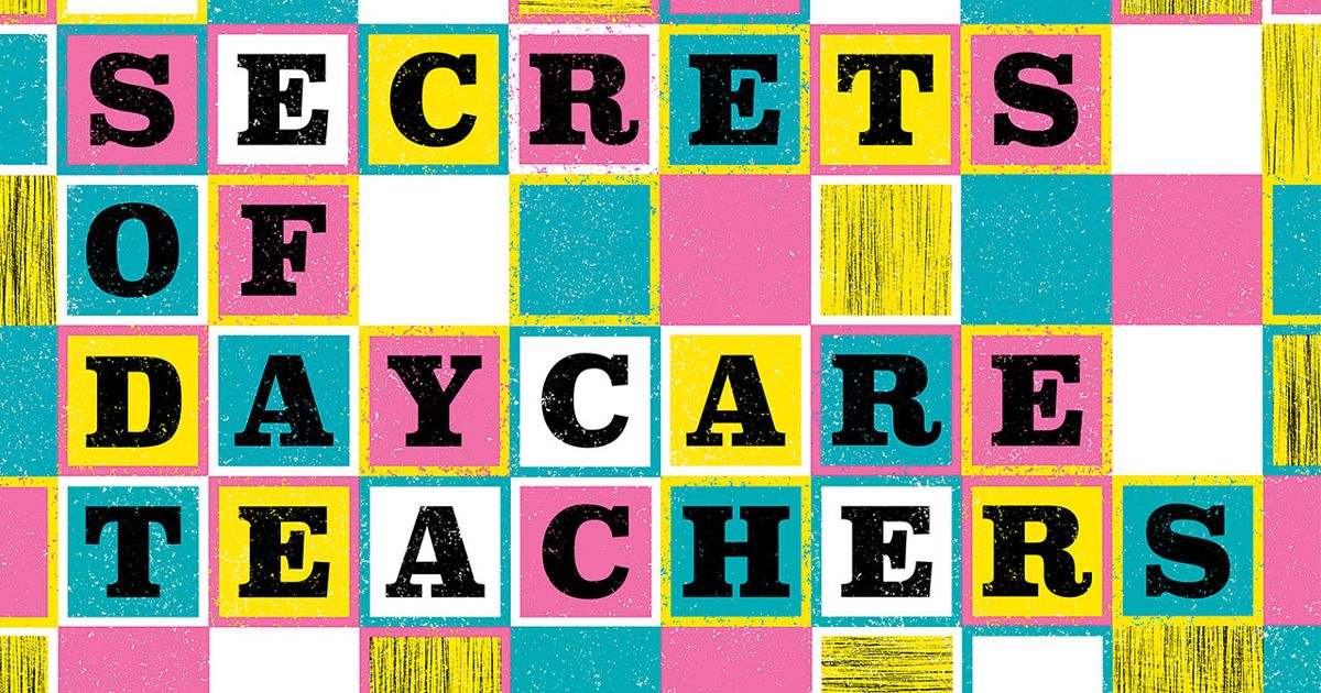 24 Secrets Of Daycare Teachers steal Their Tricks Today s Parent