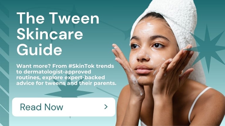 Tween girl with a towel wrapped around her head applying face cleanser, next to bold text that reads: ‘The Tween Skincare Guide. Want more? From #SkinTok trends to dermatologist-approved routines, explore expert-backed advice for tweens and their parents.’ Button reads: ‘Read Now’.