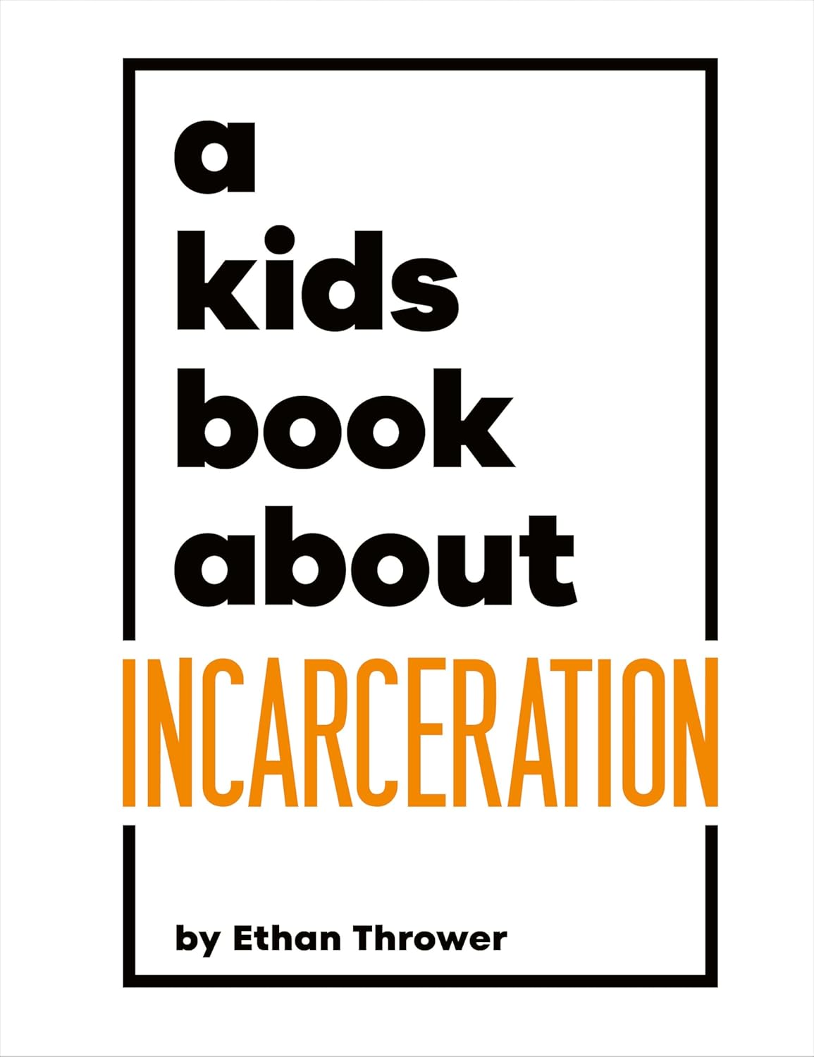 A book cover ("A Kids Book About Incarceration")